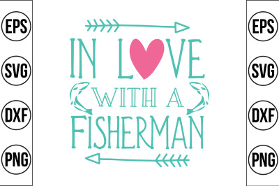 In love with a Fisherma svg cut file