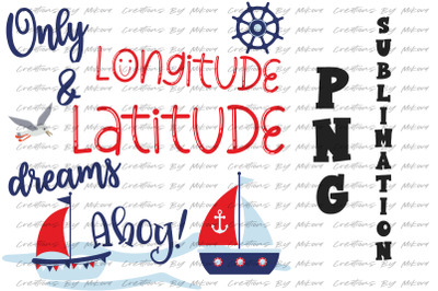 Longitude &amp; Latitude Dreams Sublimation Digital PNG