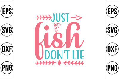 Just fish Don&amp;&23;039;t lie svg cut file