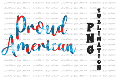 Proud American Sublimation Digital PNG