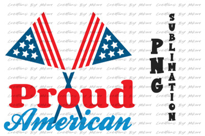 Proud American 2 Sublimation Digital PNG