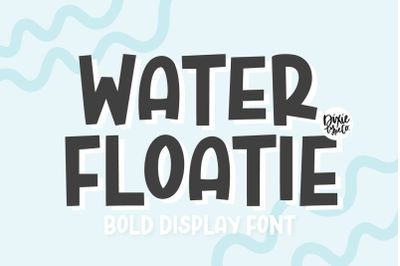 WATER FLOATIE Display Font