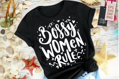 Bossy Women Rule SVG Women Power Quotes