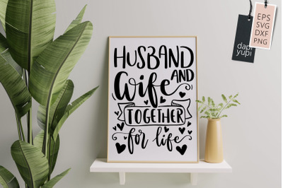 Husband And Wife Together For Life SVG