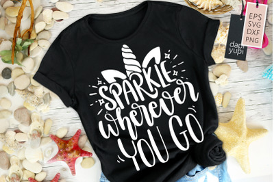 Sparkle Wherever You Go SVG