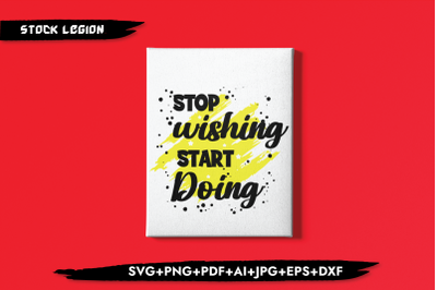 Stop Wishing Start Doing SVG