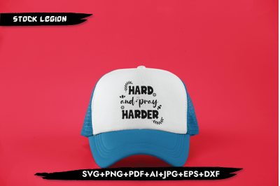 Hard And pray Harder SVG