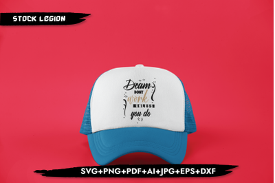 Dreams Dont Work Unless You Do SVG