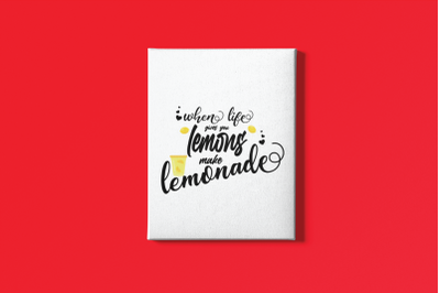 When Life Gives You Lemons Make Lemonade SVG