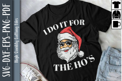 I Do It For The Hos Santa Xmas in July