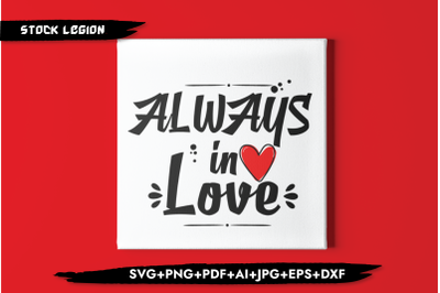 Always In Love SVG