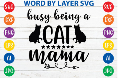 BUSY BEING A CAT MAMA Svg