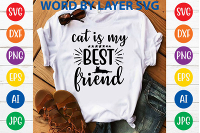 CAT IS MY BEST FRIEND svg