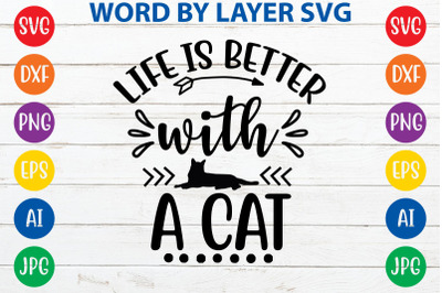 Life is better with a cat svg