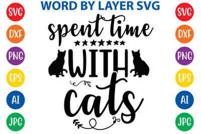 SPENT TIME WITH CATS svg