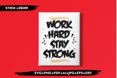 Work Hard Stay Strong SVG