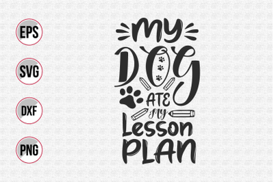 My dog ate my lesson plan svg.