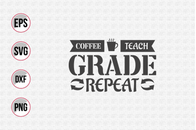 Coffee teach grade repeat