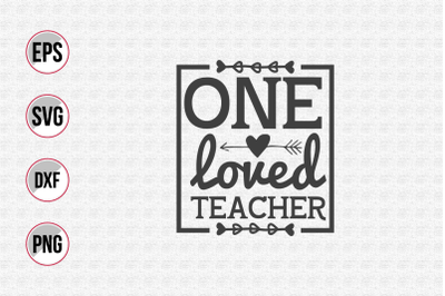 One loved teacher svg.