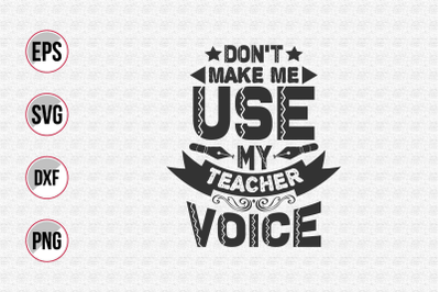 Don&amp;&23;039;t make me use my teacher voice