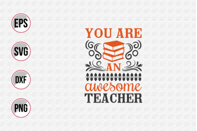 You are an awesome teacher svg.