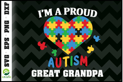 I&#039;m Proud Autism Great Grandpa Awareness