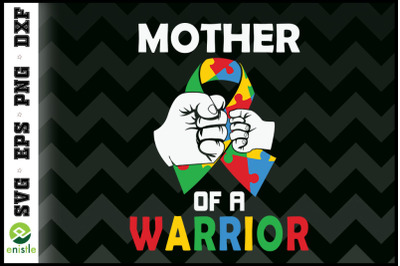 Mother of the warrior Autism Ribbon