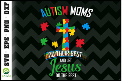 Autism Moms Do Their Best Jesus do rest