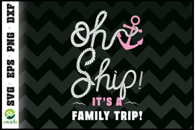 Oh Ship It&#039;s a Family Trip Rope