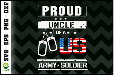 Proud Uncle of a US Army Soldier Shirt