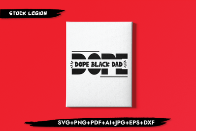 Dope Black Dad SVG