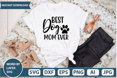 Best dog mom ever svg