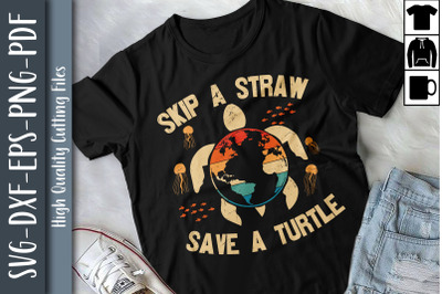 Skip a Straw Save a Turtle Save Ocean