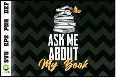 Ask Me About My Book Funny Author