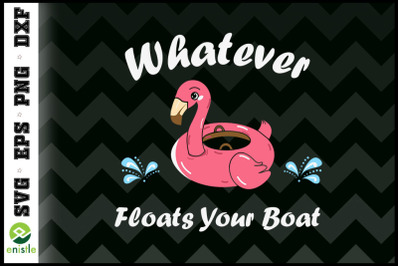 Whatever Floats Your Boat Funny Flamingo