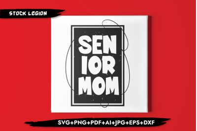 Senior Mom SVG