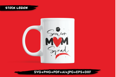 Senior Mom Squad Heart SVG