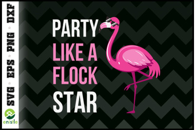 Party Like A Flock Star Pink Flamingo