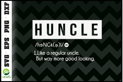 Huncle Like Regular Uncle Way More Good