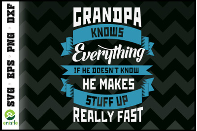 Grandpa Knows Everything Father&#039;s day