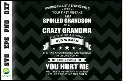 Im A Spoiled Grandson Of A Crazy Grandma