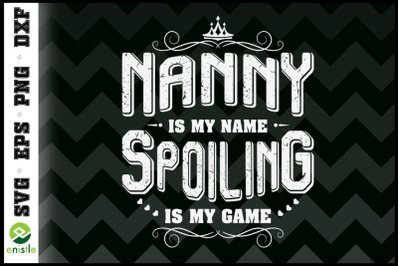 Nanny is my name spoiling is my game