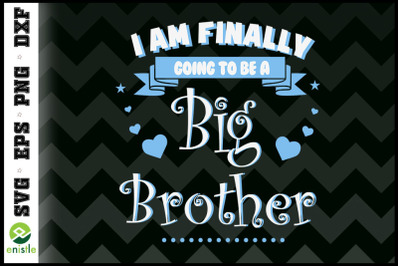 I Am Finally Going To Be A Big Brother