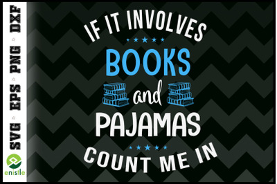 If It Involves Books and Pajamas