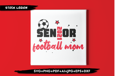 Senior 2021 Football Mom SVG