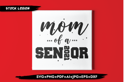 Mom Of A Senior 2021 SVG