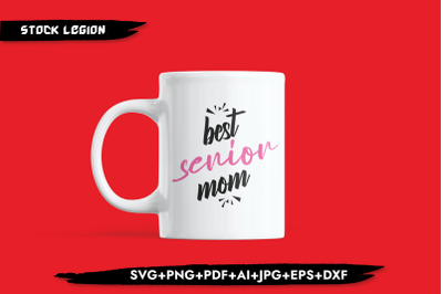 Best Senior Mom Pink SVG