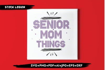 Senior Mom Things SVG