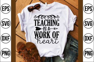 teaching is a work of heart svg cut file