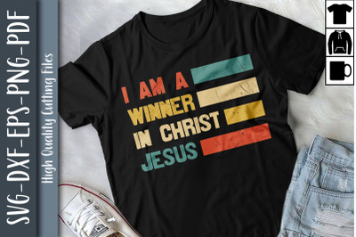 I Am A Winner In Christ Jesus Christian